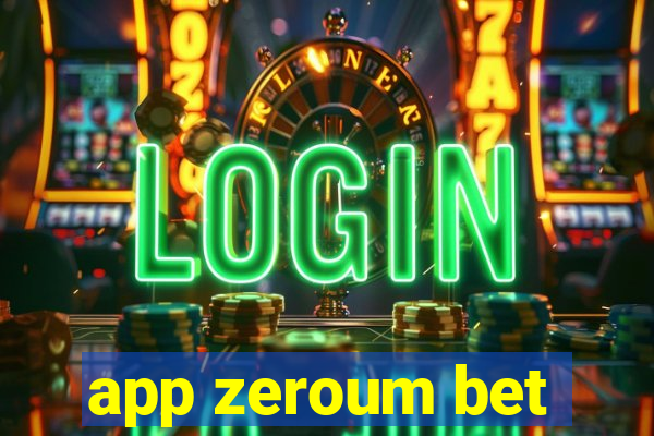 app zeroum bet